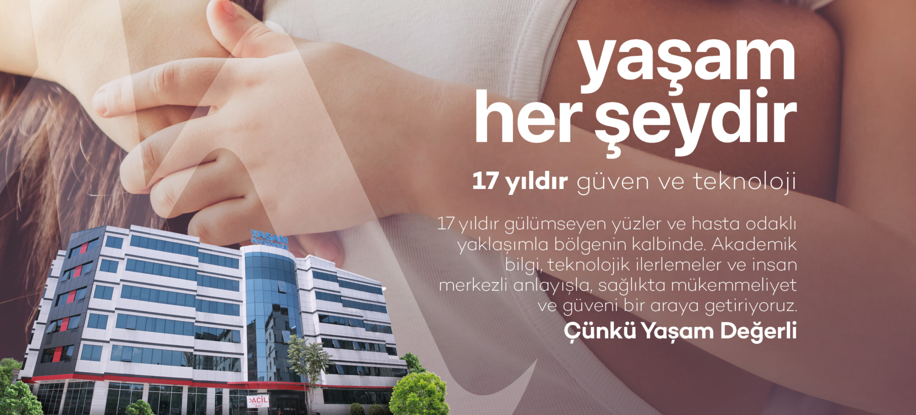 Yaşam her şeydir